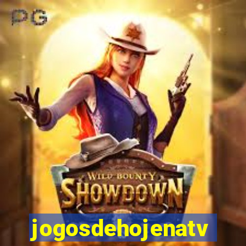 jogosdehojenatv