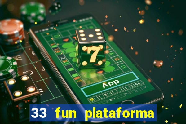 33 fun plataforma de jogos