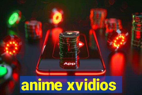 anime xvidios
