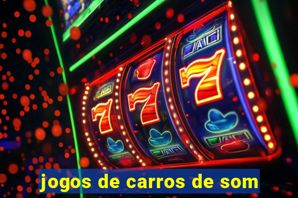 jogos de carros de som