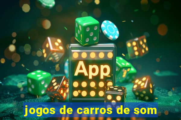 jogos de carros de som