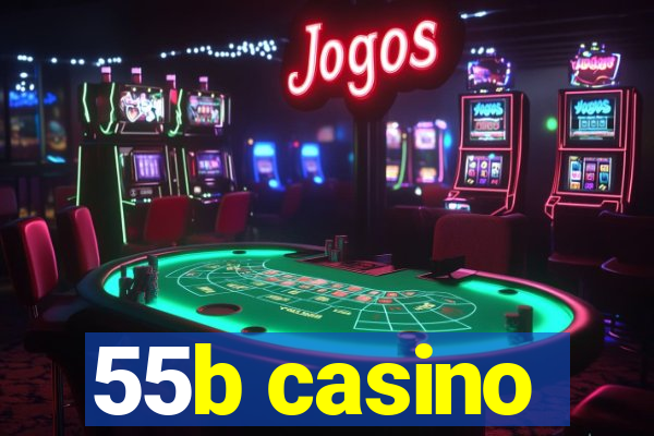 55b casino