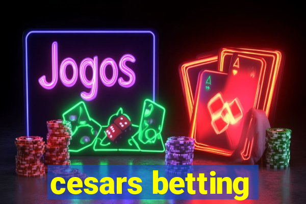 cesars betting