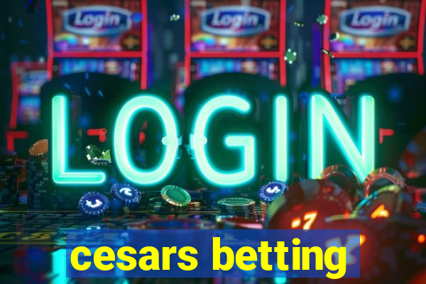 cesars betting