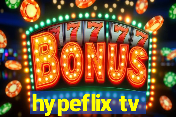 hypeflix tv