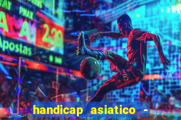 handicap asiatico - 0 5
