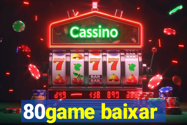 80game baixar