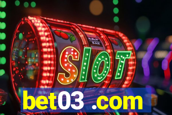 bet03 .com