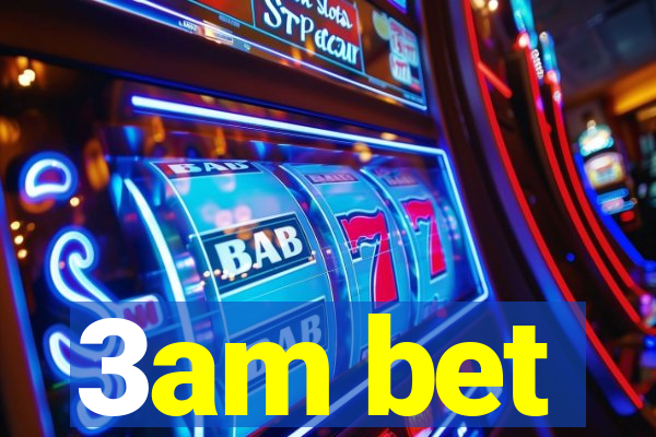 3am bet
