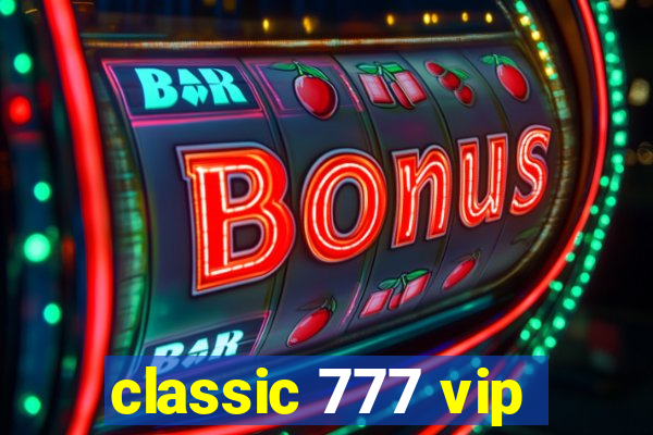 classic 777 vip