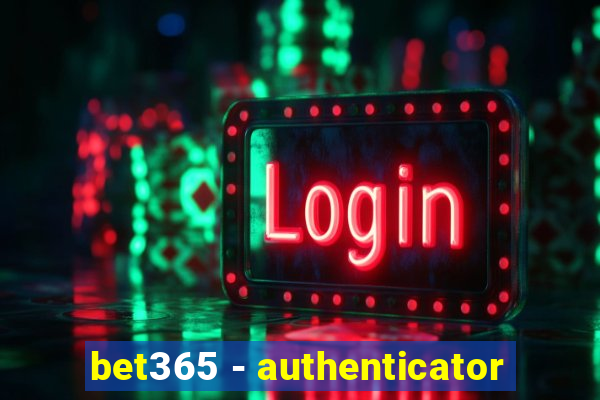 bet365 - authenticator