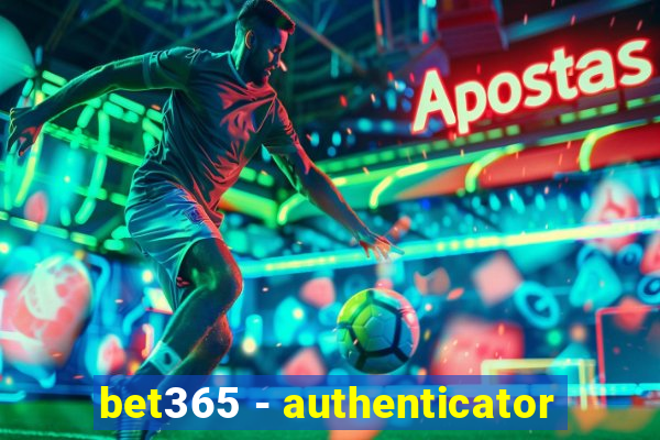 bet365 - authenticator