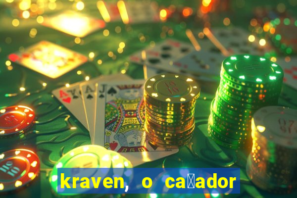 kraven, o ca莽ador filme completo dublado download