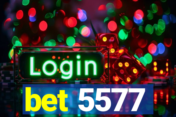 bet 5577
