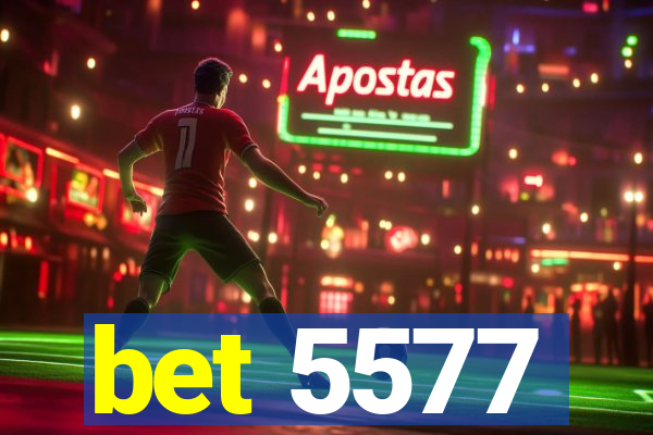 bet 5577