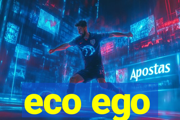 eco ego