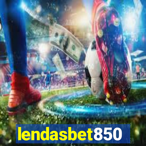 lendasbet850