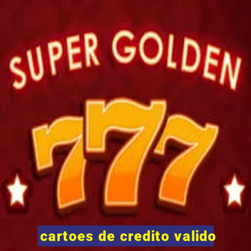 cartoes de credito valido