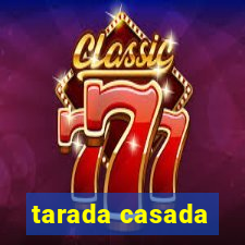 tarada casada