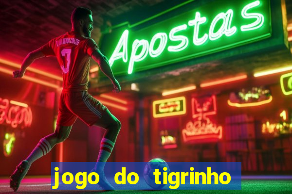 jogo do tigrinho paga de verdade