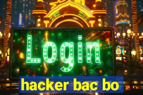 hacker bac bo