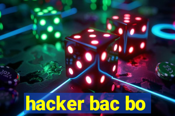 hacker bac bo