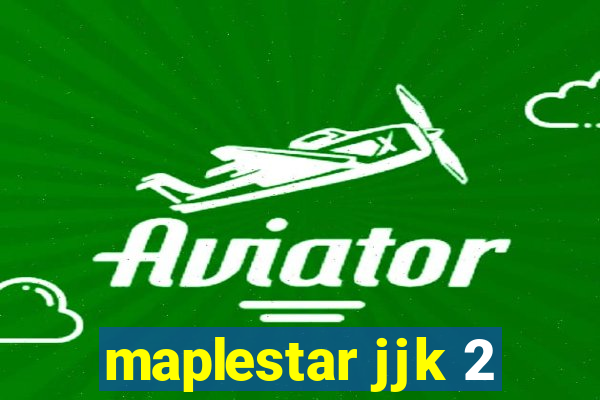 maplestar jjk 2