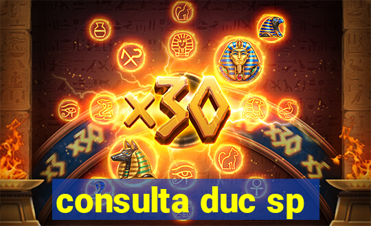 consulta duc sp
