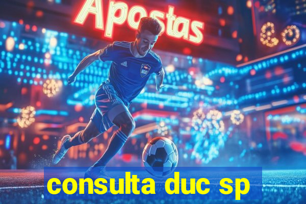 consulta duc sp