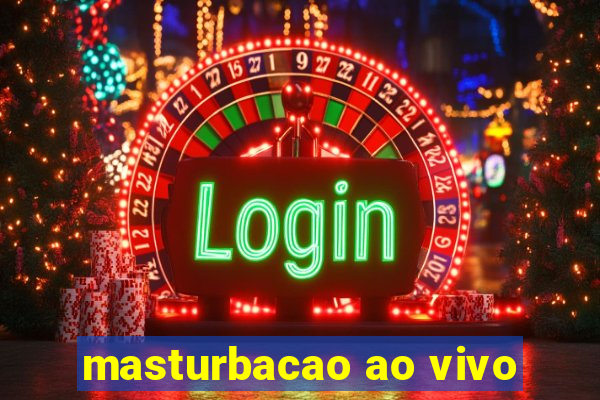 masturbacao ao vivo
