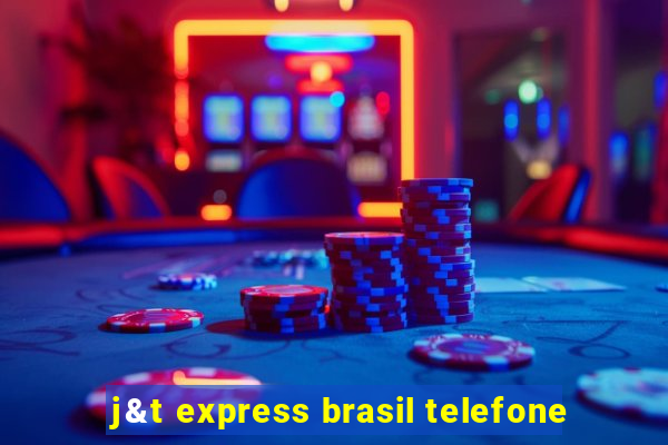 j&t express brasil telefone