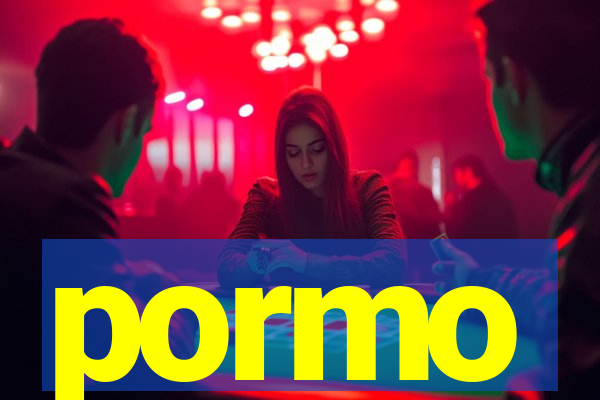 pormo