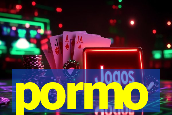 pormo