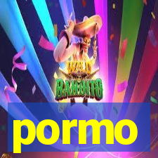 pormo