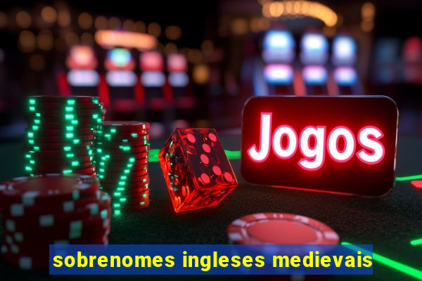sobrenomes ingleses medievais