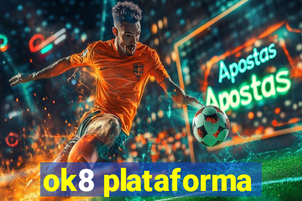 ok8 plataforma