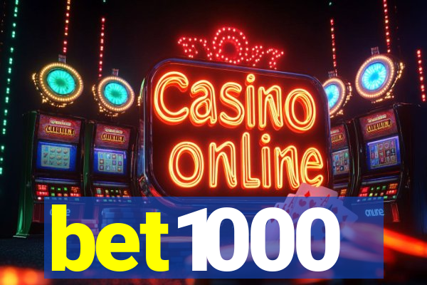 bet1000