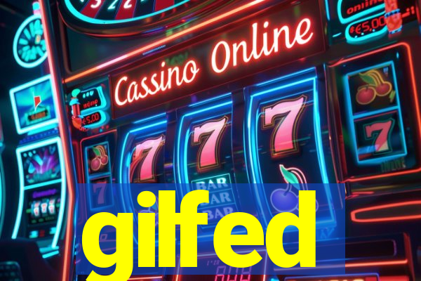 gilfed