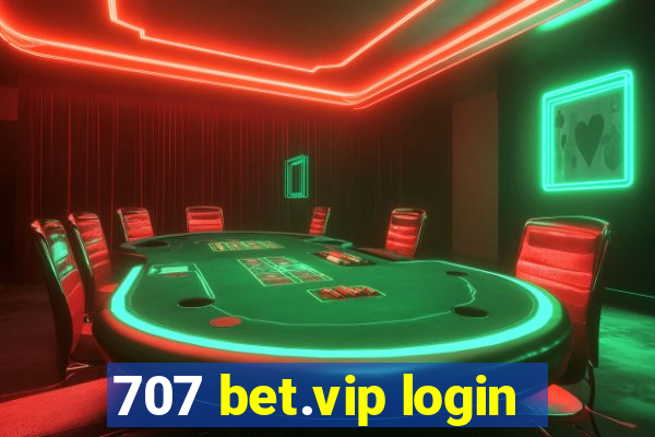 707 bet.vip login