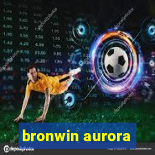 bronwin aurora