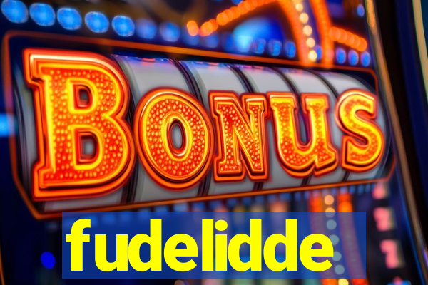 fudelidde