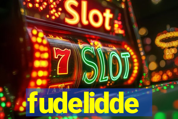 fudelidde