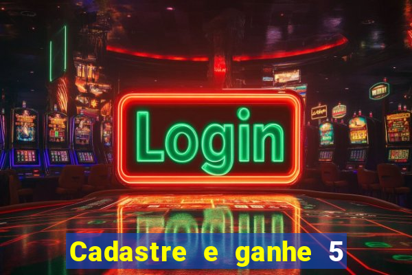 Cadastre e ganhe 5 reais para apostar