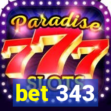 bet 343