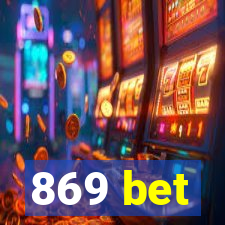 869 bet