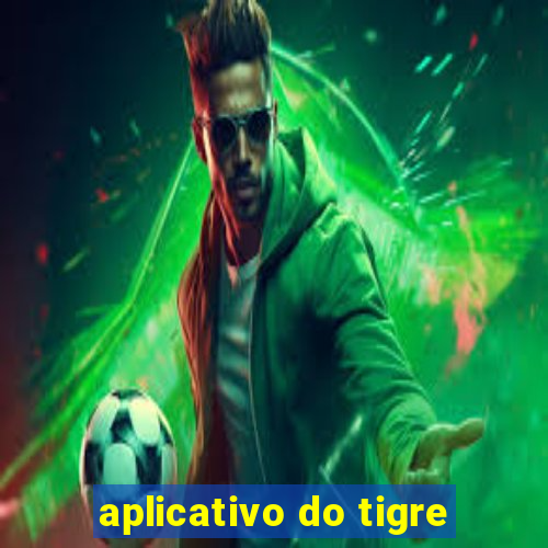 aplicativo do tigre