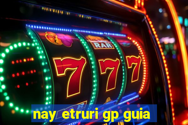 nay etruri gp guia