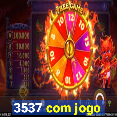 3537 com jogo