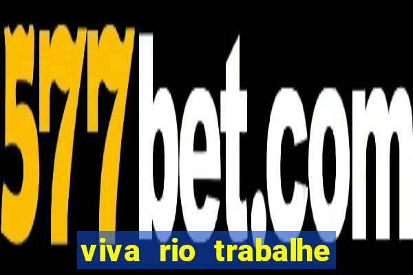 viva rio trabalhe conosco 2024