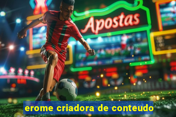 erome criadora de conteudo